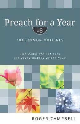 104-sermon-outlines-08-in-preach-year-series 104 Sermon Outlines (#08 in Preach For A Year Series)