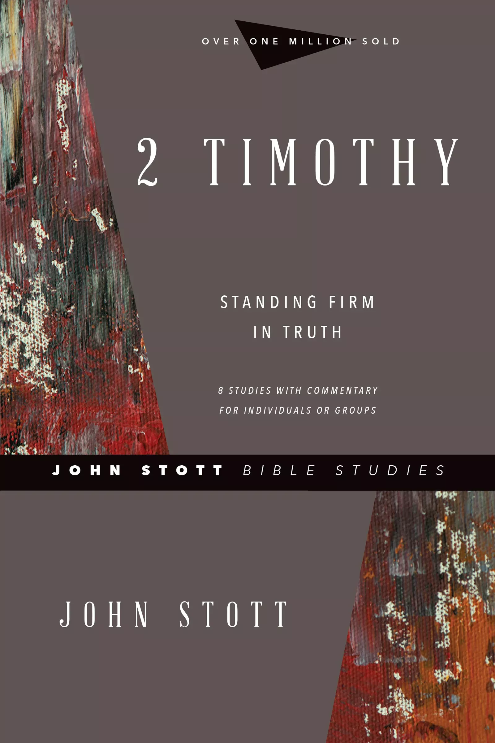 2-timothy-standing-firm-in-truth-john-stott-bible-studies-series 2 Timothy: Standing Firm in Truth (John Stott Bible Studies Series)