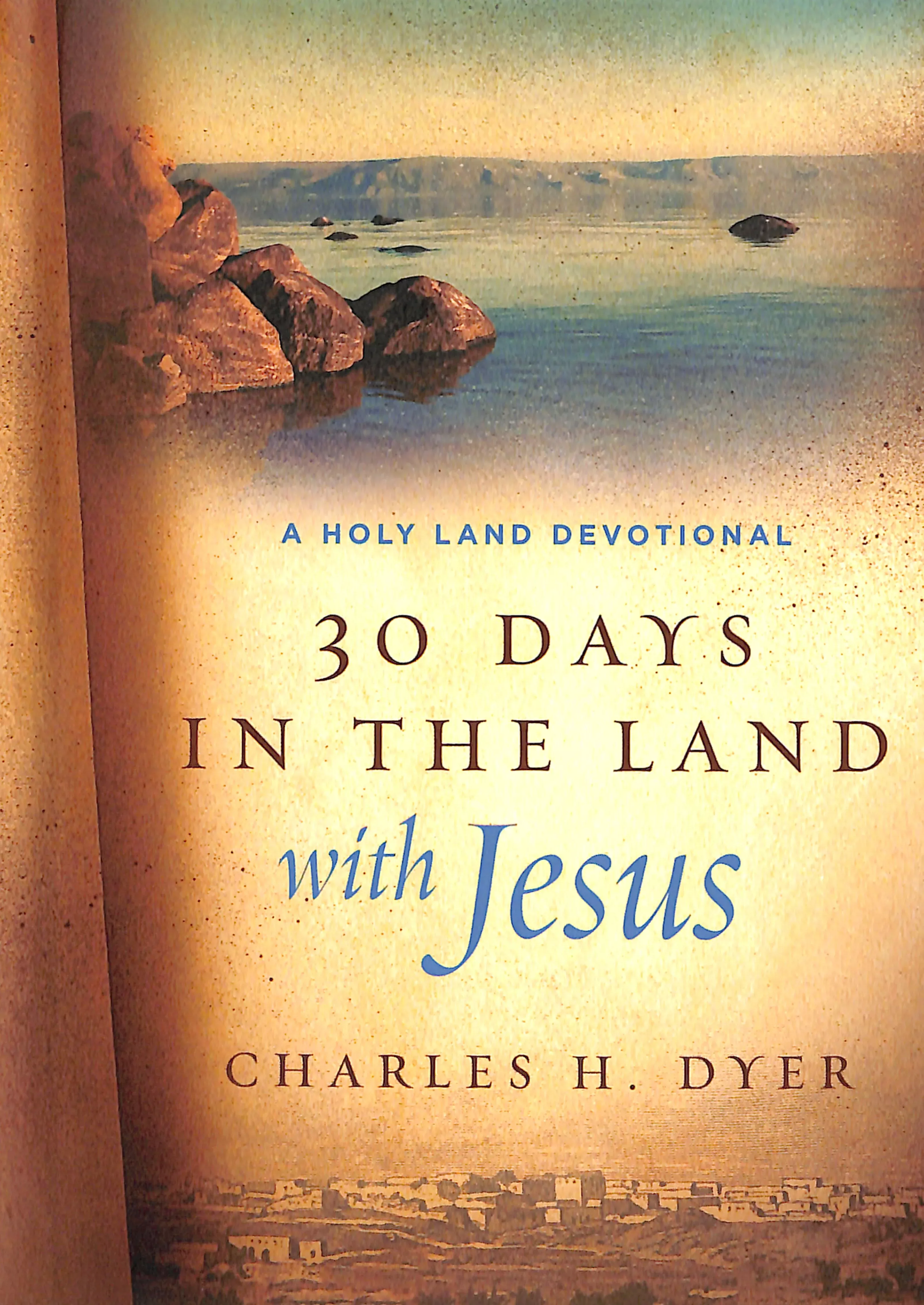 30-days-in-land-with-jesus-holy-land-devotional 30 Days in the Land With Jesus: A Holy Land Devotional