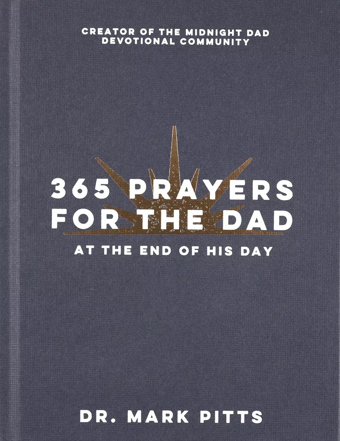 365-prayers-dad-at-end-his-day 365 Prayers for the Dad at the End of His Day