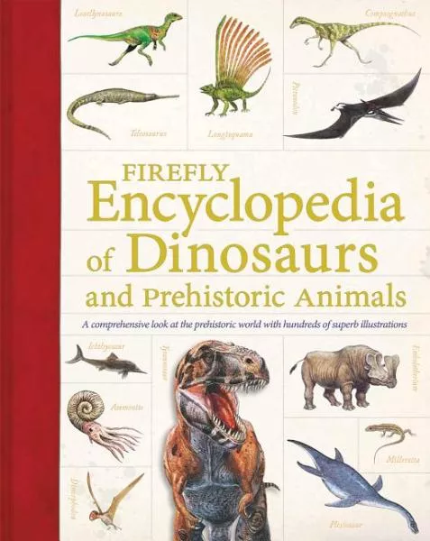firefly-encyclopedia-dinosaurs-prehistoric-animals Firefly Encyclopedia of Dinosaurs and Prehistoric Animals