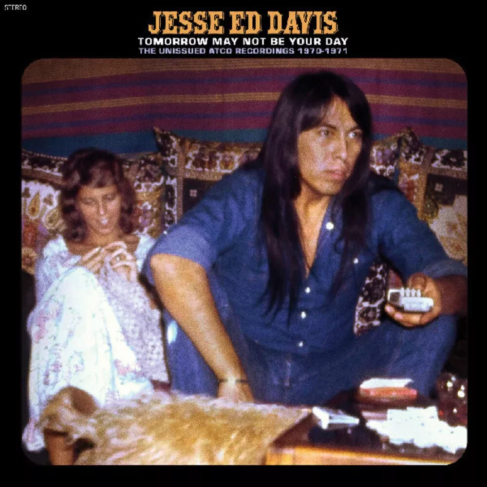 Jesse DavisEd - Tomorrow May Not Be Your Day--The Unissued Atco [CD]