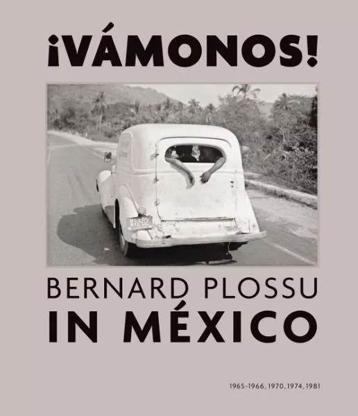 vamonos-bernard-plossu-in-mexico ¡Vamonos! Bernard Plossu in Mexico