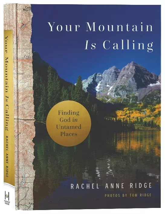 your-mountain-is-calling-finding-god-in-untamed-places Your Mountain is Calling: Finding God in Untamed Places